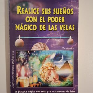 Realice sus sueños con el poder mágico de las velas