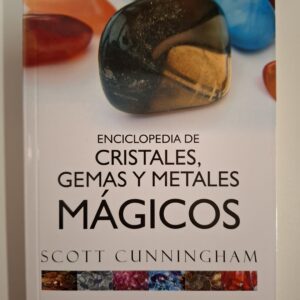 Enciclopedia de cristales, gemas y metales mágicos